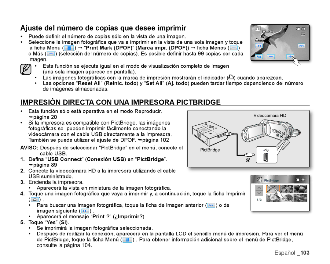 Samsung HMX-H106SN/XAA Impresión Directa CON UNA Impresora Pictbridge, Defi na USB Connect Coneión USB en PictBridge 