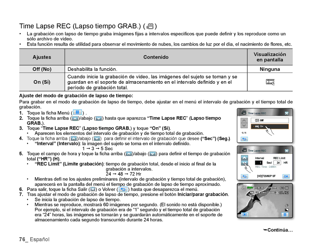 Samsung HMX-H106SN/XAA manual Time Lapse REC Lapso tiempo Grab, Off No Deshabilita la función Ninguna On Sí 