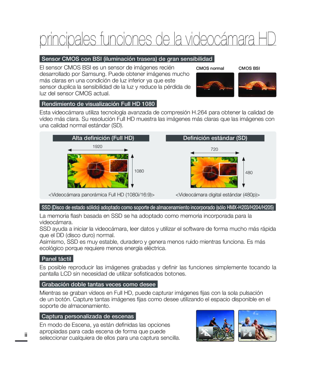 Samsung HMX-H200BN/XAA Rendimiento de visualización Full HD, Alta deﬁnición Full HD Deﬁnición estándar SD, Panel táctil 