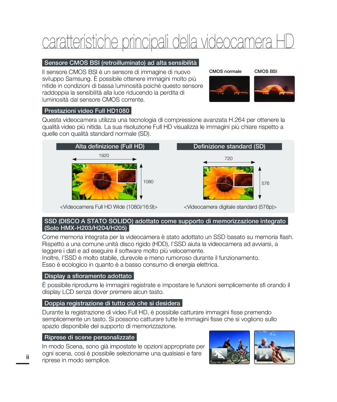 Samsung HMX-H203BP/EDC, HMX-H204BP/EDC Sensore Cmos BSI retroilluminato ad alta sensibilità, Prestazioni video Full HD1080 