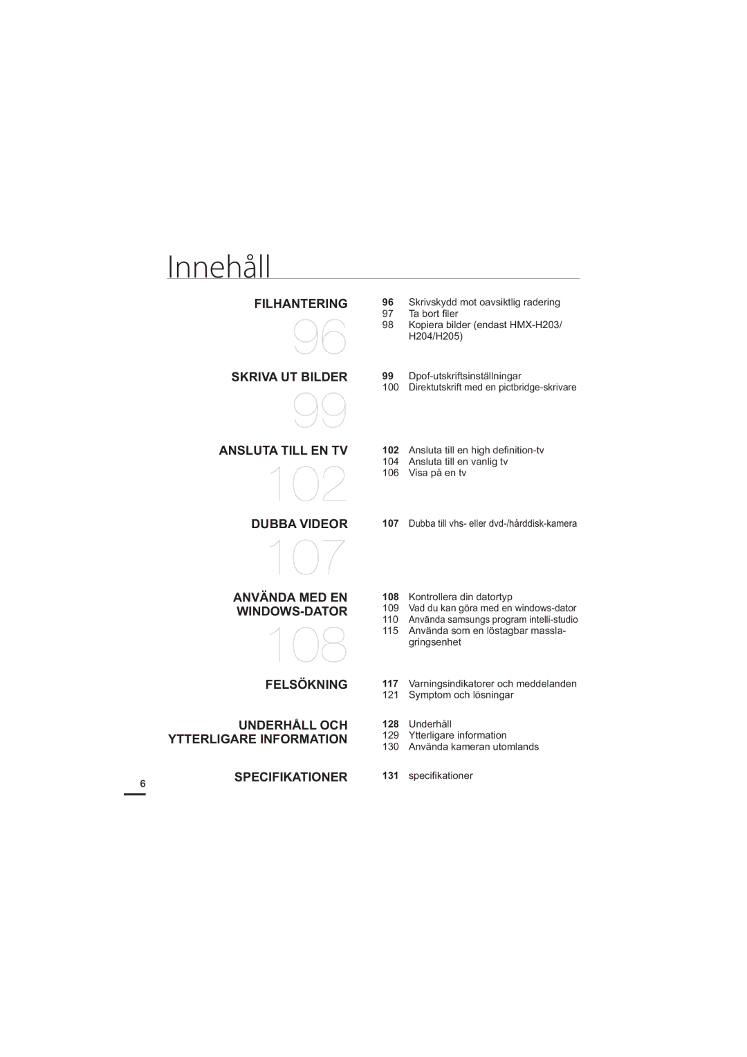 Samsung HMX-H203BP/EDC, HMX-H204BP/EDC, HMX-H200BP/EDC manual 128, Underhåll, Ytterligare information 130, Speciﬁkationer 