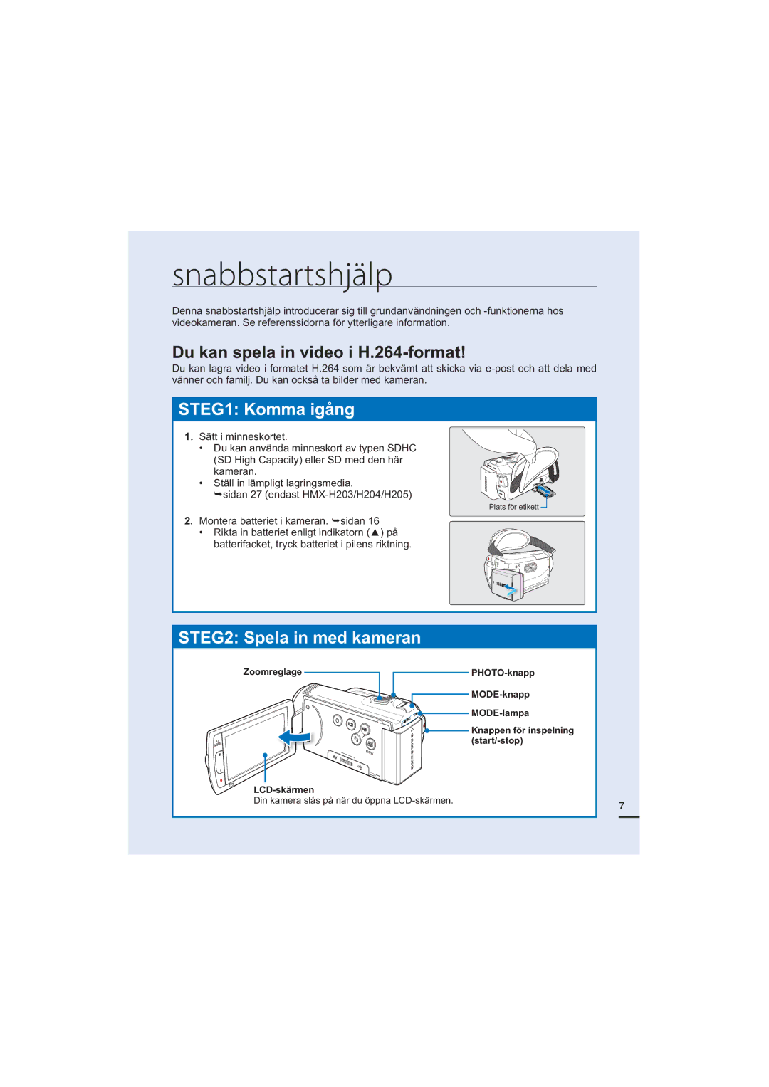 Samsung HMX-H205BP/EDC, HMX-H204BP/EDC, HMX-H200BP/EDC manual Snabbstartshjälp, Du kan spela in video i H.264-format 