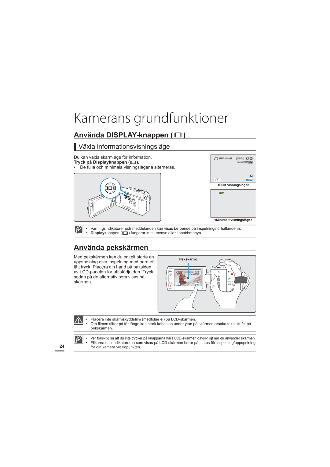 Samsung HMX-H204BP/EDC, HMX-H200BP/EDC manual Använda DISPLAY-knappen, Använda pekskärmen, Växla informationsvisningsläge 