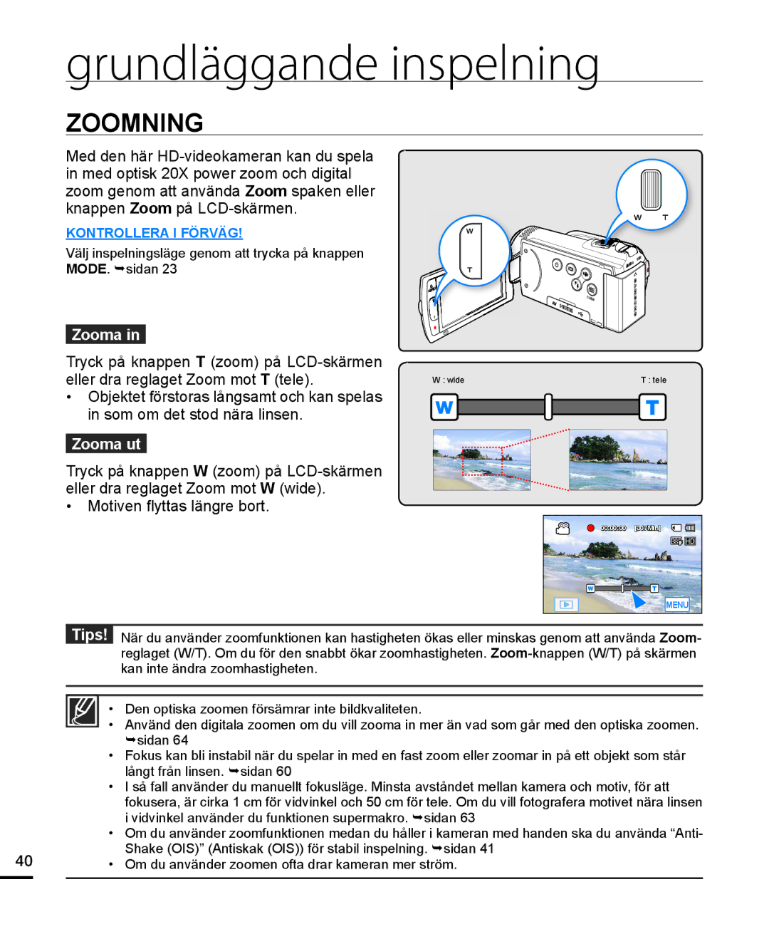 Samsung HMX-H204BP/EDC, HMX-H200BP/EDC, HMX-H203BP/EDC, HMX-H205BP/EDC manual Zooma ut 