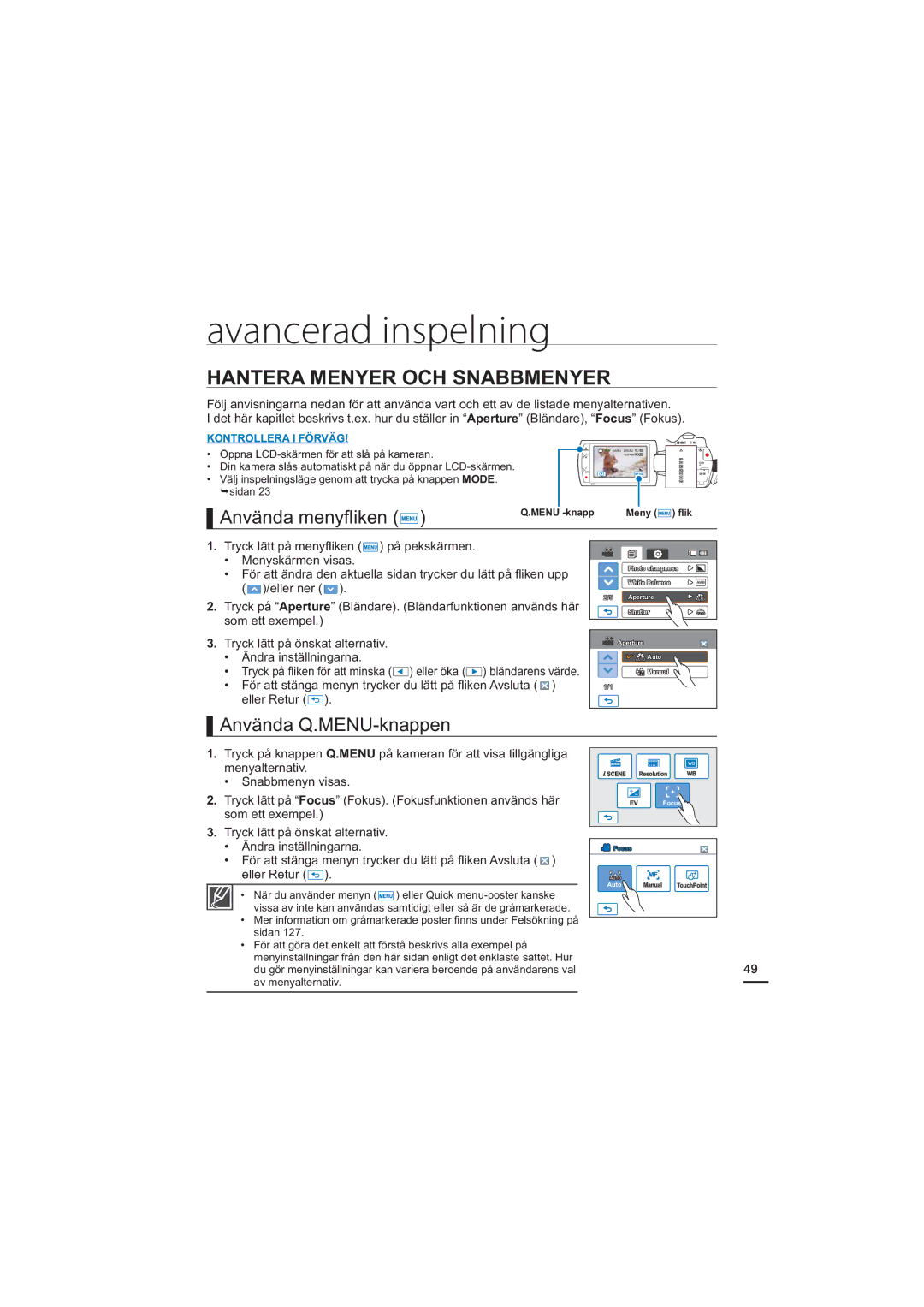 Samsung HMX-H200BP/EDC Avancerad inspelning, Hantera Menyer OCH Snabbmenyer, Använda menyﬂ iken, Använda Q.MENU-knappen 