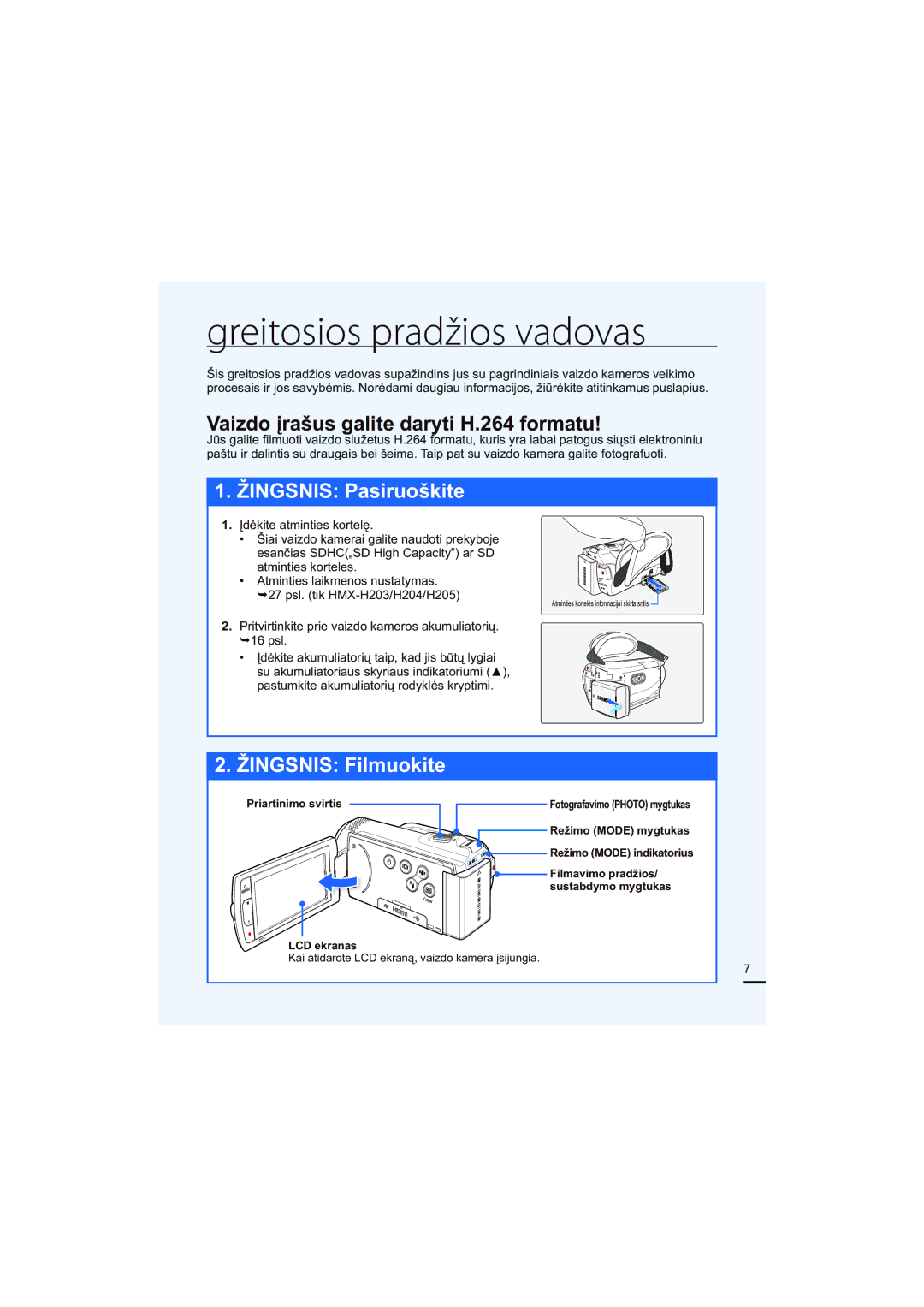 Samsung HMX-H200BP/XEB manual Greitosios pradžios vadovas, Vaizdo įrašus galite daryti H.264 formatu, Režimo Mode mygtukas 