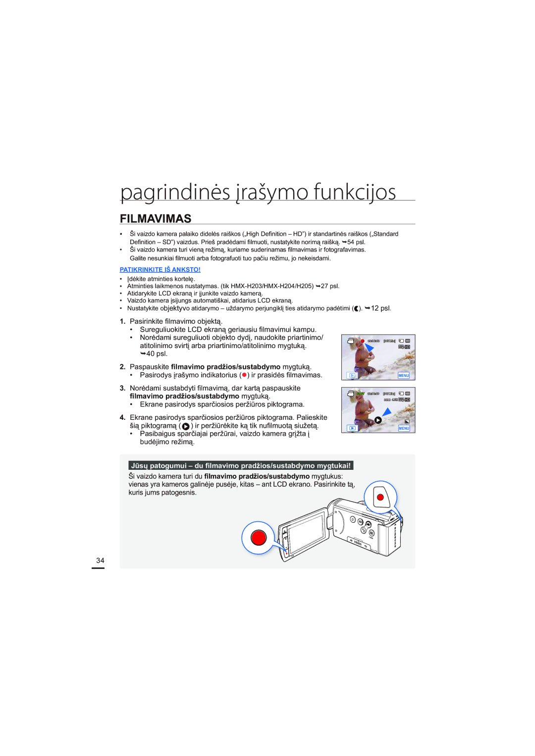 Samsung HMX-H204BP/EDC manual Pagrindinės įrašymo funkcijos, Filmavimas, Paspauskite ﬁlmavimo pradžios/sustabdymo mygtuką 