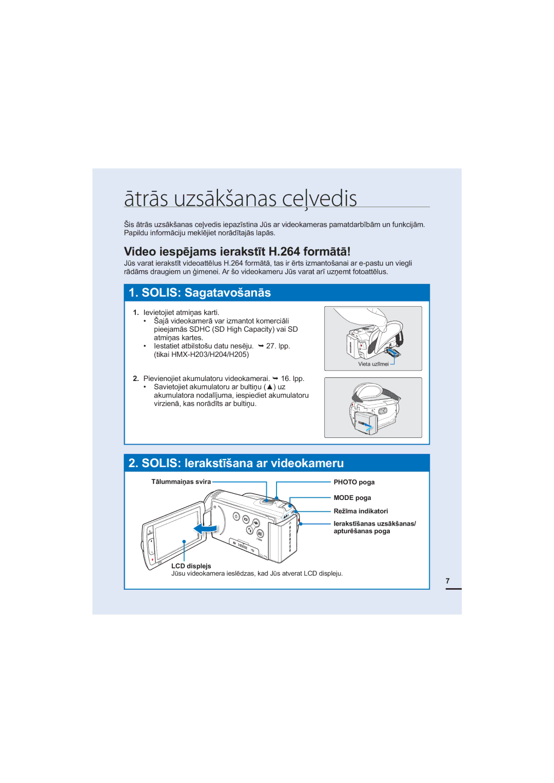 Samsung HMX-H200BP/XEB, HMX-H204BP/EDC manual Ātrās uzsākšanas ceļvedis, 9LGHRLHVSƝMDPVLHUDNVWƯW+IRUPƗWƗ 