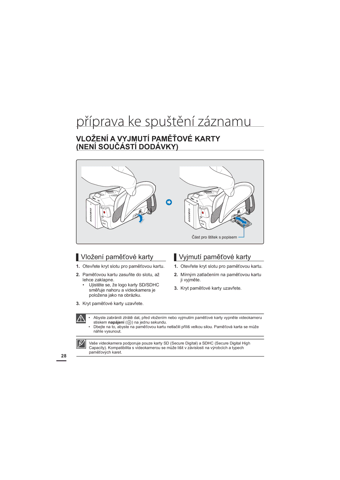 Samsung HMX-H204BP/EDC, HMX-H204SP/EDC manual Vložení a Vyjmutí Paměťové Karty Není Součástí Dodávky, Vložení paměťové karty 