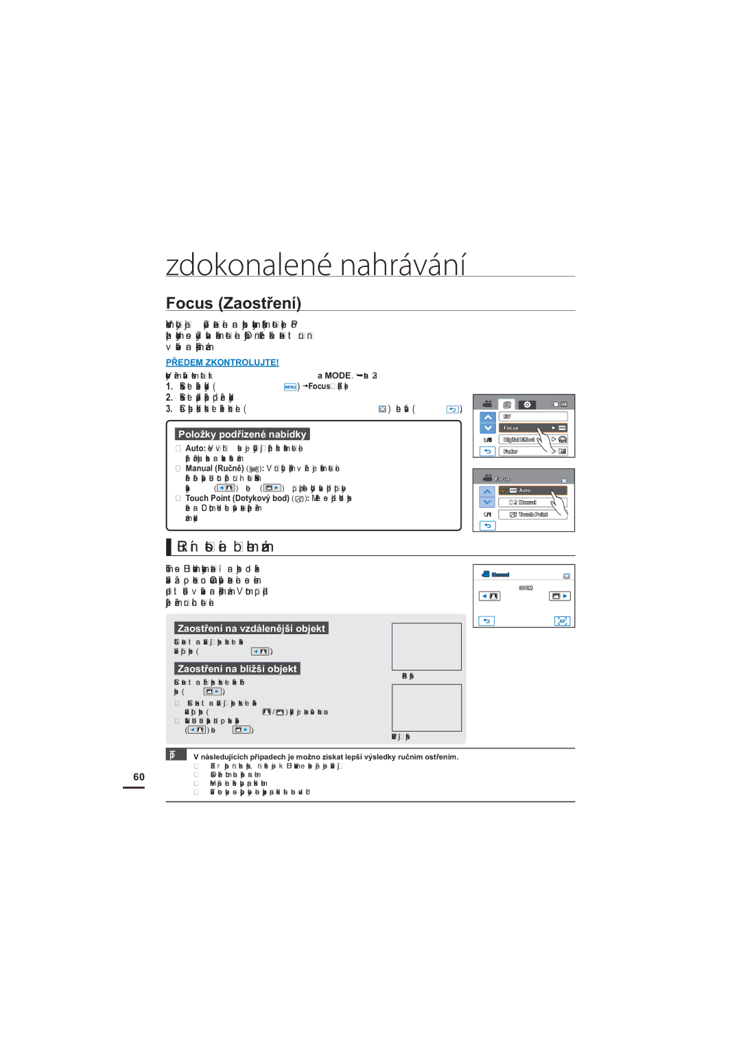 Samsung HMX-H200BP/EDC, HMX-H204BP/EDC manual Focus Zaostření, Ruční ostření během záznamu, Zaostření na vzdálenější objekt 