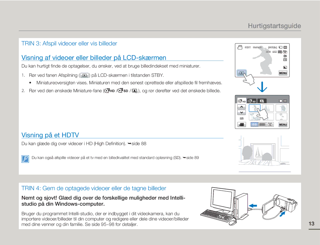 Samsung HMX-H300RP/EDC, HMX-H300BP/EDC, HMX-H300SP/EDC Visning af videoer eller billeder på LCD-skærmen, Visning på et Hdtv 