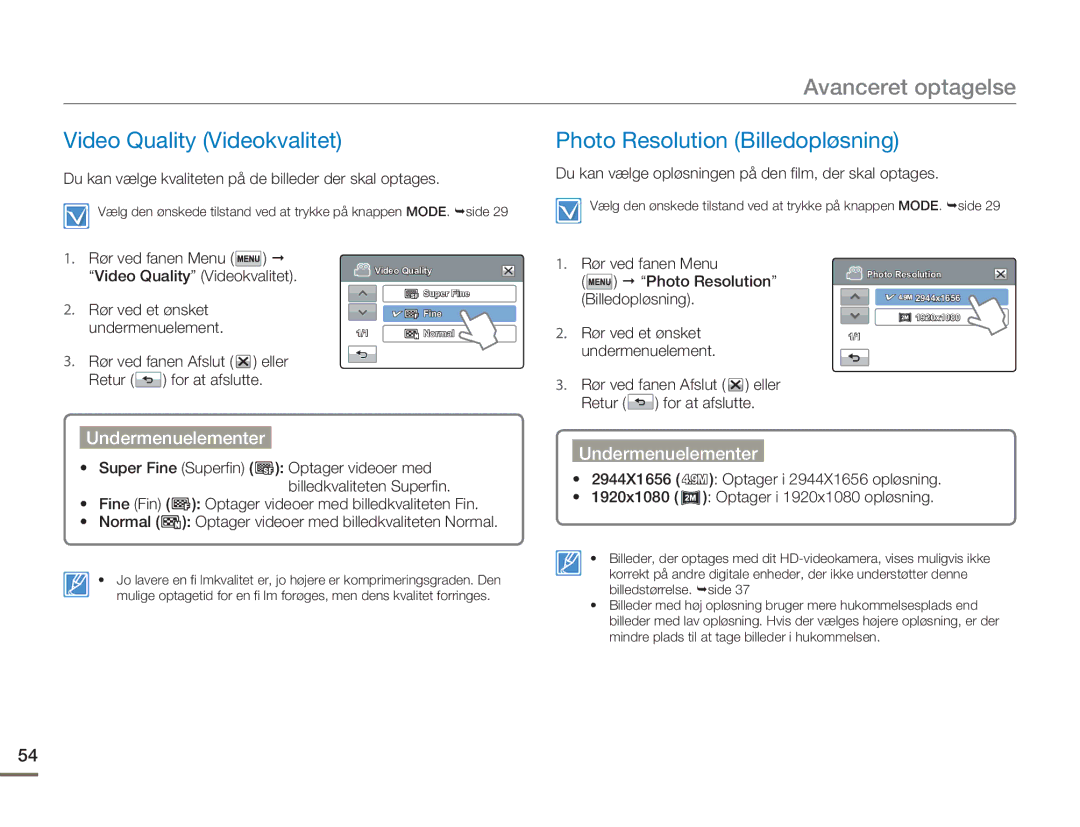 Samsung HMX-H300SP/EDC, HMX-H300BP/EDC Avanceret optagelse, Video Quality Videokvalitet, Photo Resolution Billedopløsning 