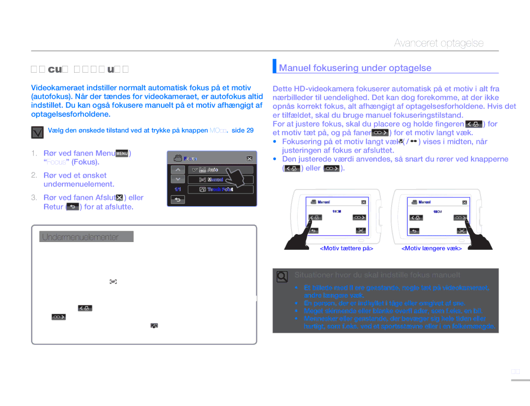 Samsung HMX-H303BP/EDC manual Focus Fokus, Manuel fokusering under optagelse, Justeringen af fokus er afsluttet, Eller 