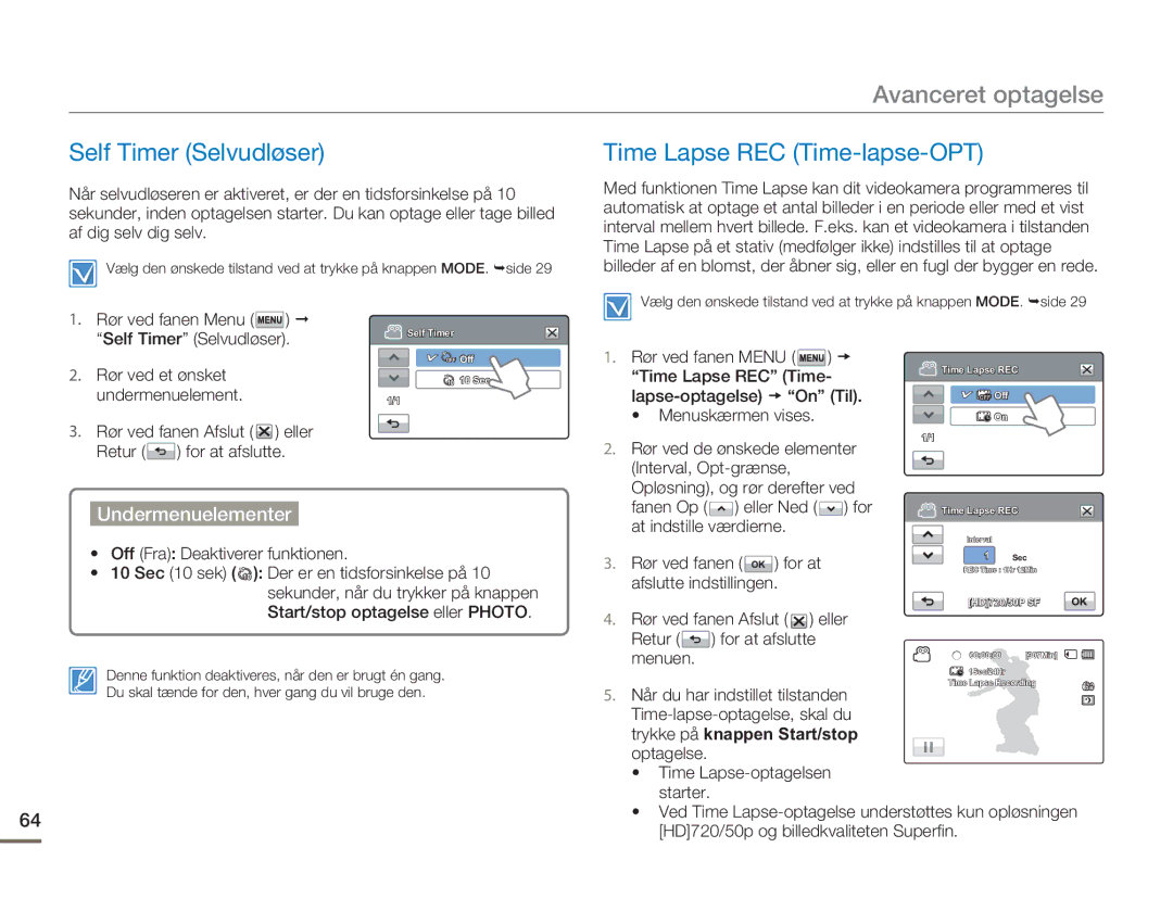 Samsung HMX-H300BP/EDC, HMX-H300RP/EDC, HMX-H300SP/EDC, HMX-H303BP/EDC Self Timer Selvudløser, Time Lapse REC Time-lapse-OPT 