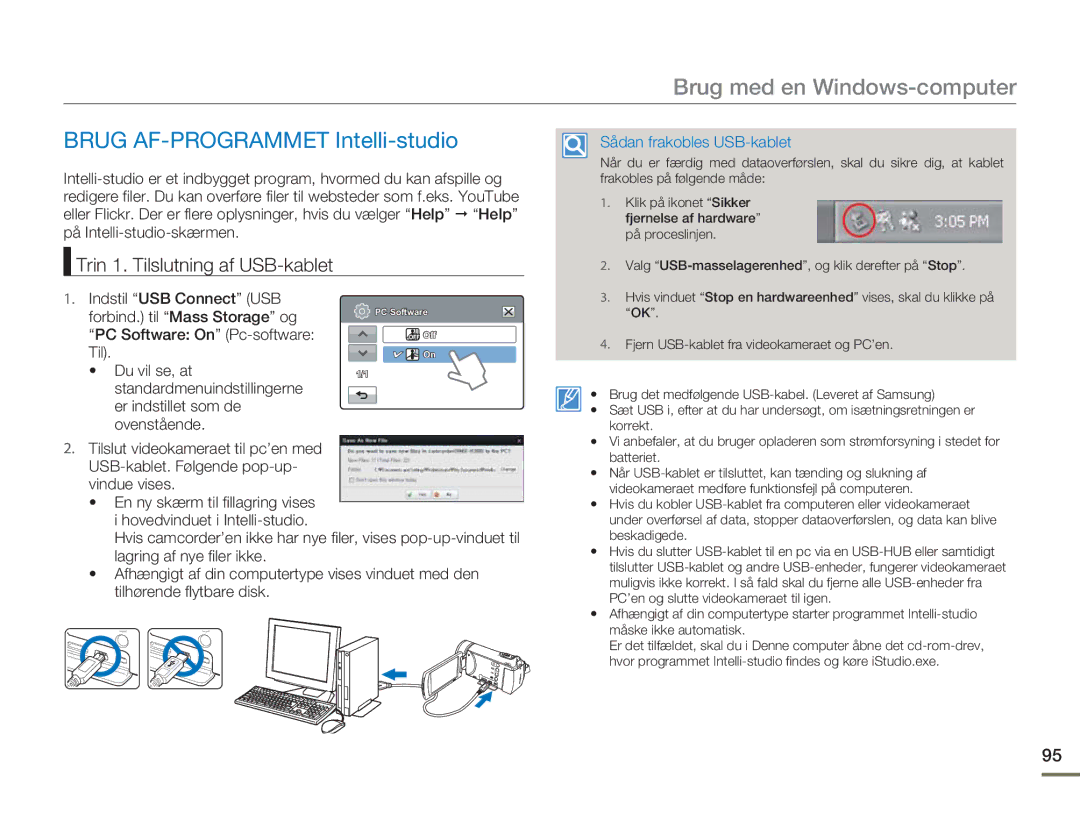 Samsung HMX-H303BP/EDC Brug med en Windows-computer, Brug AF-PROGRAMMET Intelli-studio, Trin 1. Tilslutning af USB-kablet 