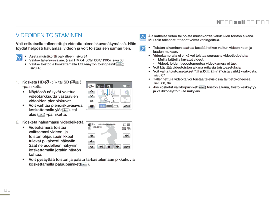 Samsung HMX-H300SP/EDC, HMX-H300BP/EDC manual Normaali toisto, Videoiden Toistaminen, Kosketa HD HD tai SD SD -painiketta 