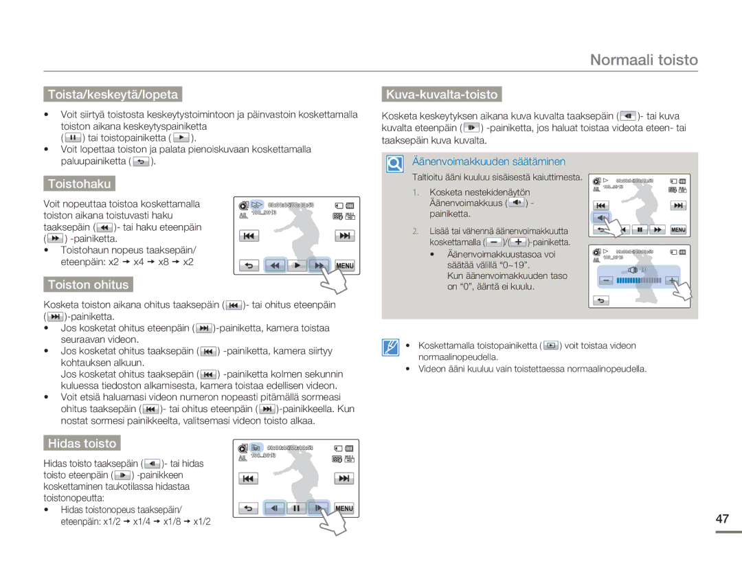 Samsung HMX-H303BP/EDC manual Toista/keskeytä/lopeta, Kuva-kuvalta-toisto, Toistohaku, Toiston ohitus, Hidas toisto 