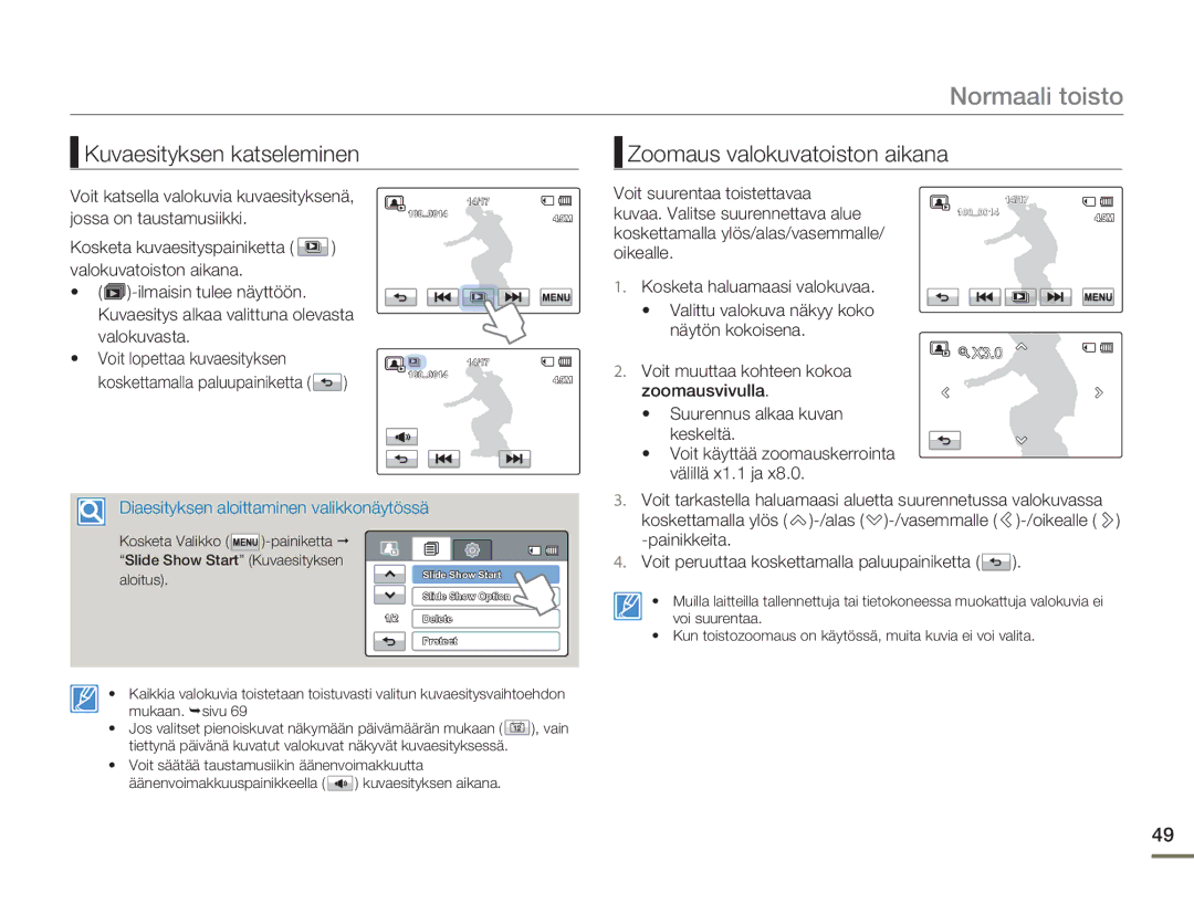 Samsung HMX-H300RP/EDC, HMX-H300BP/EDC, HMX-H300SP/EDC manual Kuvaesityksen katseleminen Zoomaus valokuvatoiston aikana 