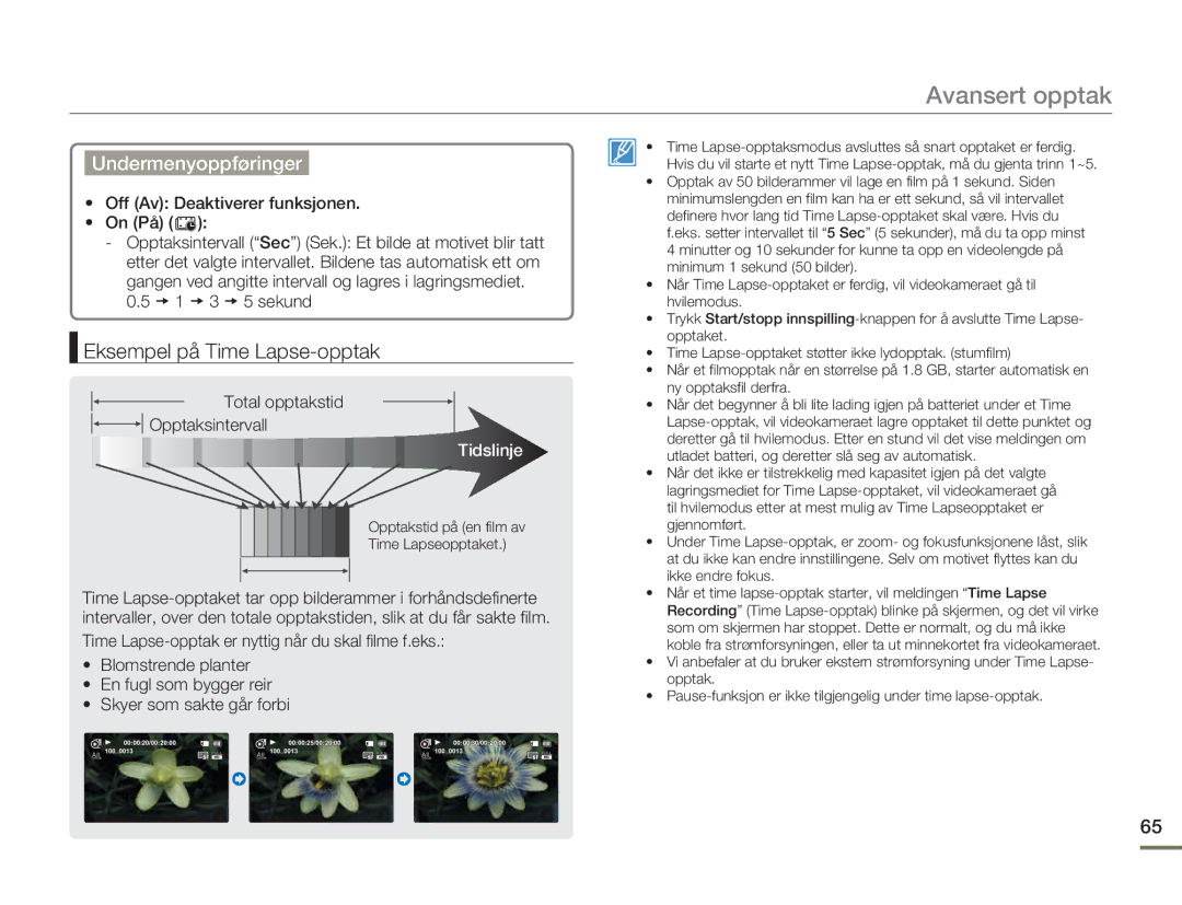 Samsung HMX-H300RP/EDC, HMX-H300BP/EDC, HMX-H300SP/EDC Eksempel på Time Lapse-opptak, Off Av Deaktiverer funksjonen On På 
