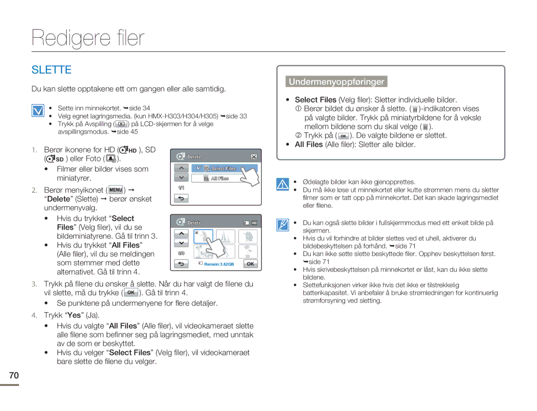 Samsung HMX-H300SP/EDC, HMX-H300BP/EDC Redigere filer, Slette, Du kan slette opptakene ett om gangen eller alle samtidig 