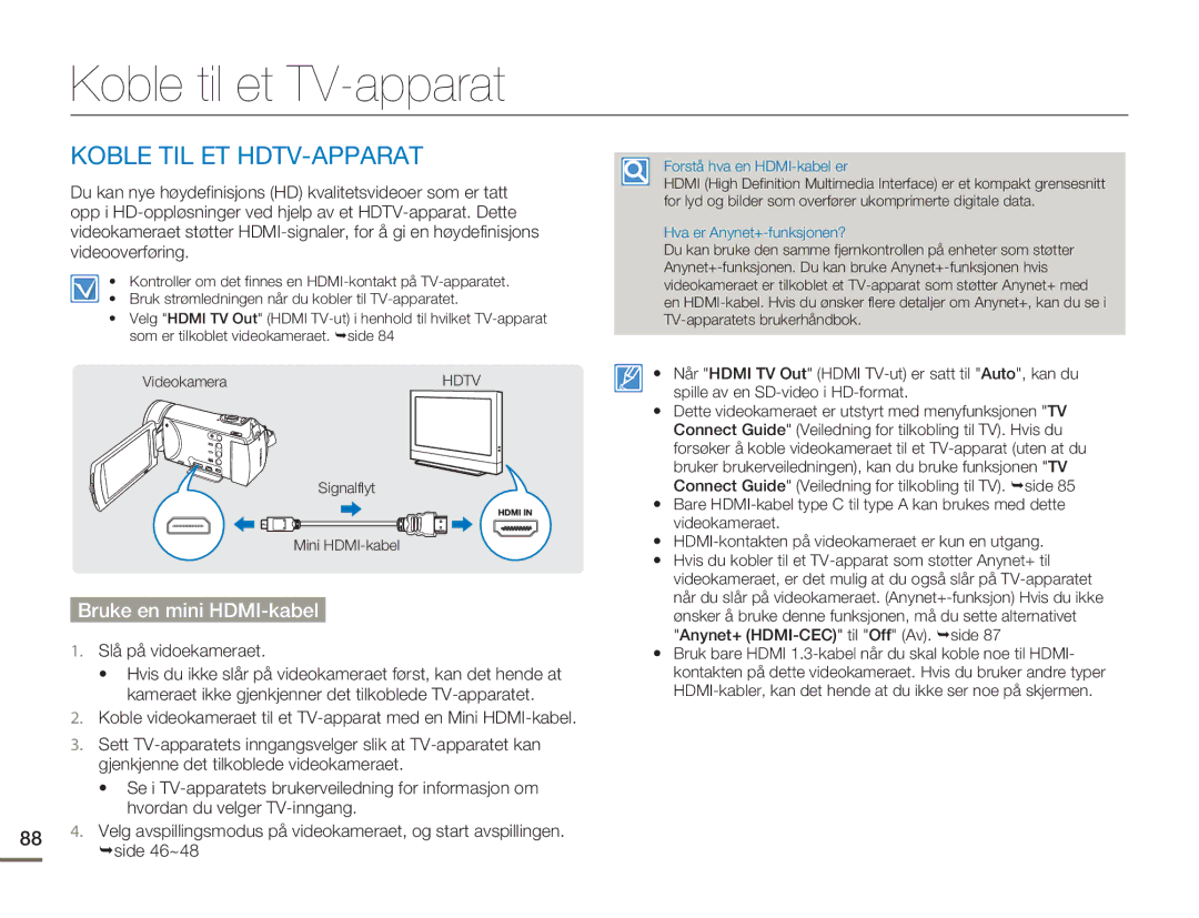 Samsung HMX-H300BP/EDC Koble til et TV-apparat, Koble TIL ET HDTV-APPARAT, Bruke en mini HDMI-kabel, Slå på vidoekameraet 