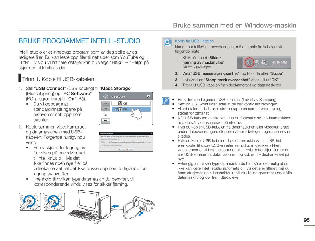 Samsung HMX-H303BP/EDC, HMX-H300BP/EDC Bruke Programmet INTELLI-STUDIO, Trinn 1. Koble til USB-kabelen, Du vil oppdage at 