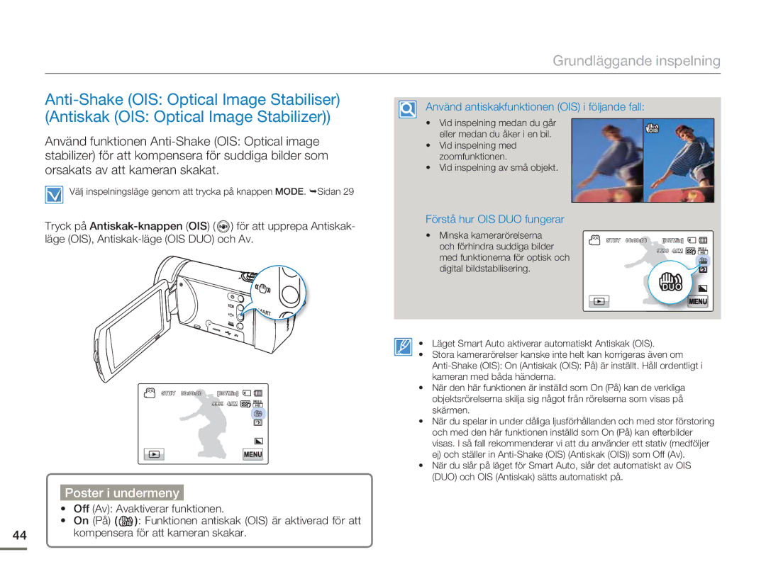 Samsung HMX-H300BP/EDC, HMX-H300RP/EDC manual Använd antiskakfunktionen OIS i följande fall, Förstå hur OIS DUO fungerar 