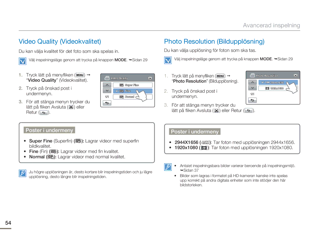 Samsung HMX-H300SP/EDC Video Quality Videokvalitet, Photo Resolution Bildupplösning, Tryck på önskad post i undermenyn 