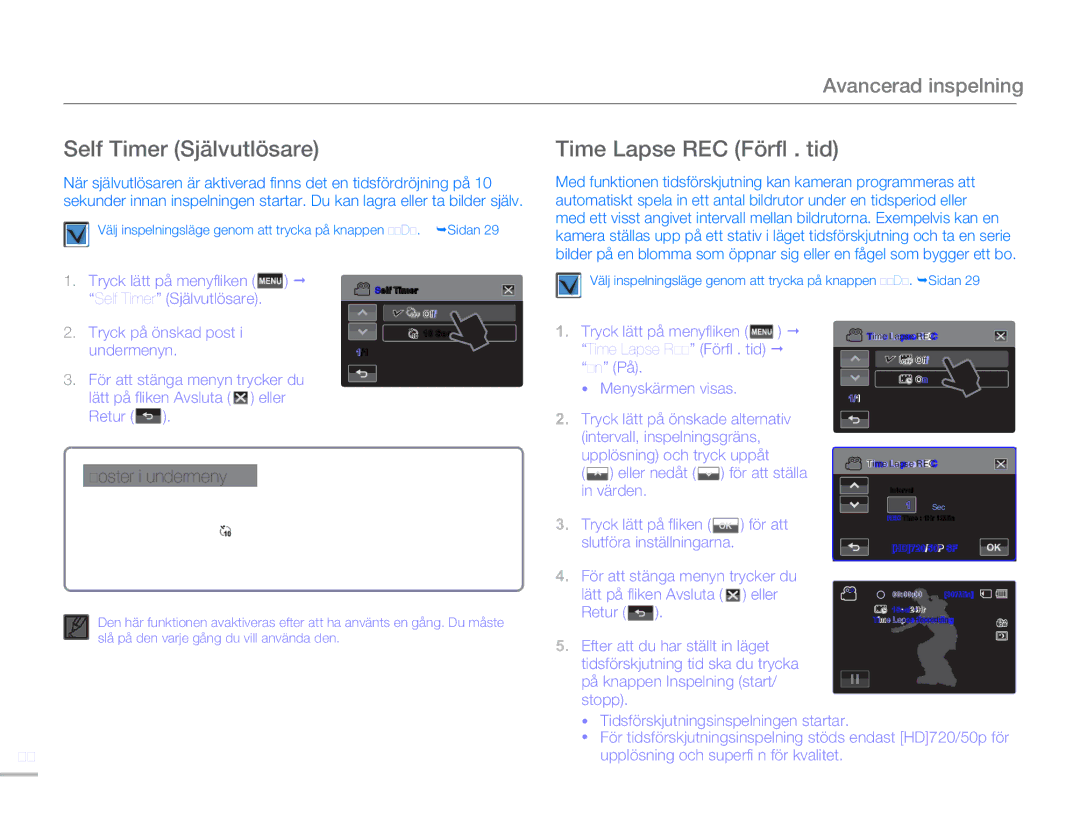 Samsung HMX-H300BP/EDC, HMX-H300RP/EDC, HMX-H300SP/EDC, HMX-H303BP/EDC Self Timer Självutlösare, Time Lapse REC Förfl . tid 
