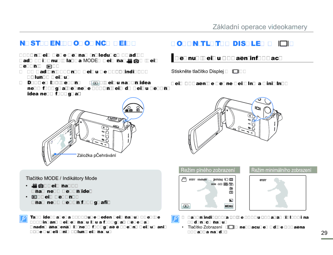 Samsung HMX-H300RP/EDC manual Nastavení Provozních Režimů, Používání Tlačítka Displej, Přepnutí režimu zobrazení informací 