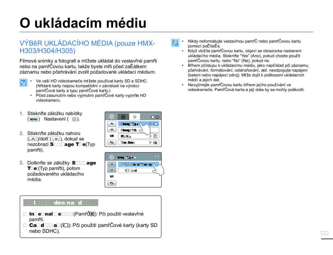 Samsung HMX-H300RP/EDC, HMX-H300BP/EDC, HMX-H304BP/EDC Ukládacím médiu, Výběr Ukládacího Média pouze HMX- H303/H304/H305 