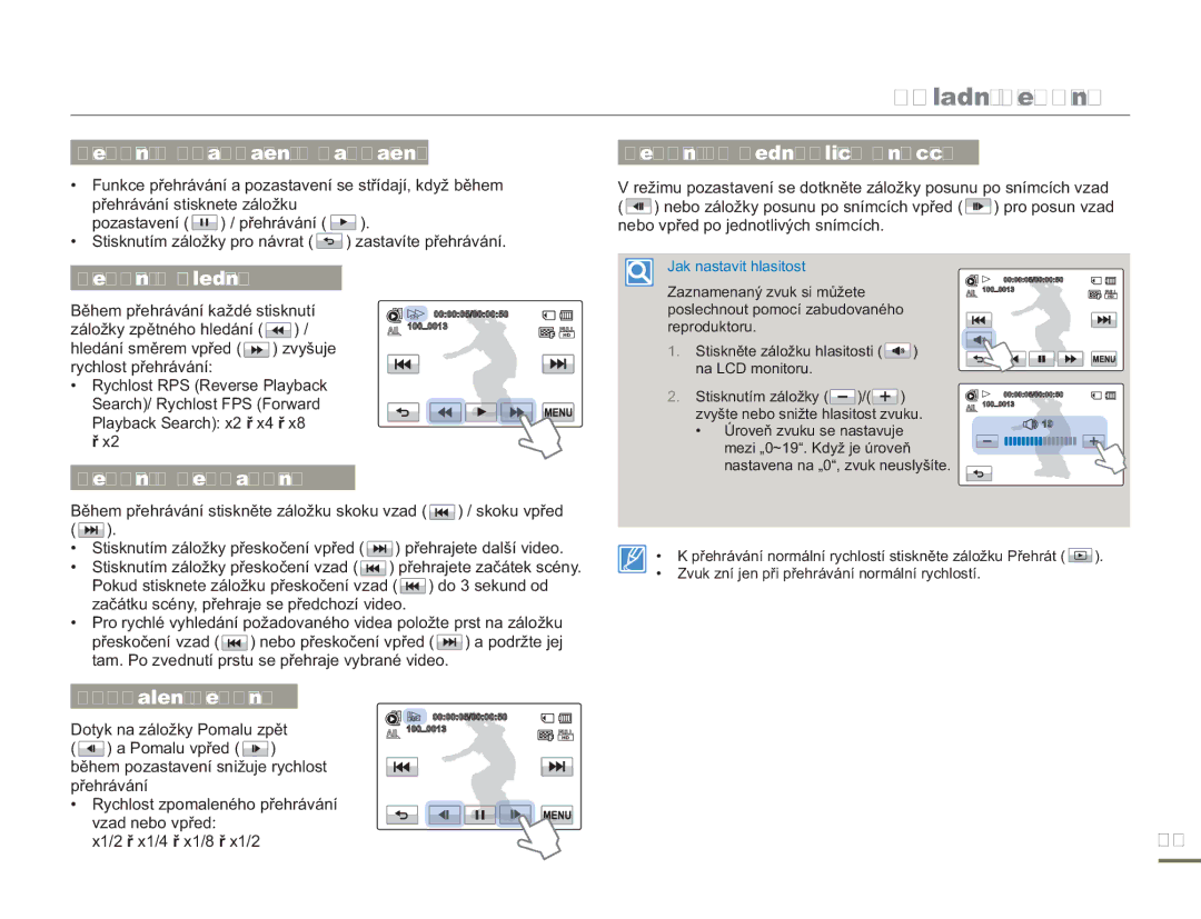 Samsung HMX-H300SP/EDC Přehrávání / Pozastavení / Zastavení, Přehrávání po jednotlivých snímcích, Zpomalené přehrávání 