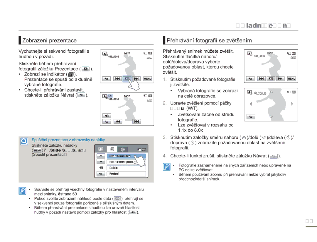 Samsung HMX-H300RP/EDC Zobrazení prezentace Přehrávání fotografií se zvětšením, Vybrané fotografie, Na celé obrazovce 