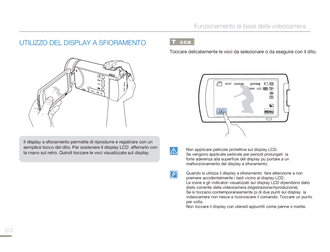 Samsung HMX-H300BP/EDC, HMX-H320BP/EDC, HMX-H300UP/EDC, HMX-H300SP/EDC manual Utilizzo DEL Display a Sfioramento, Toccare 