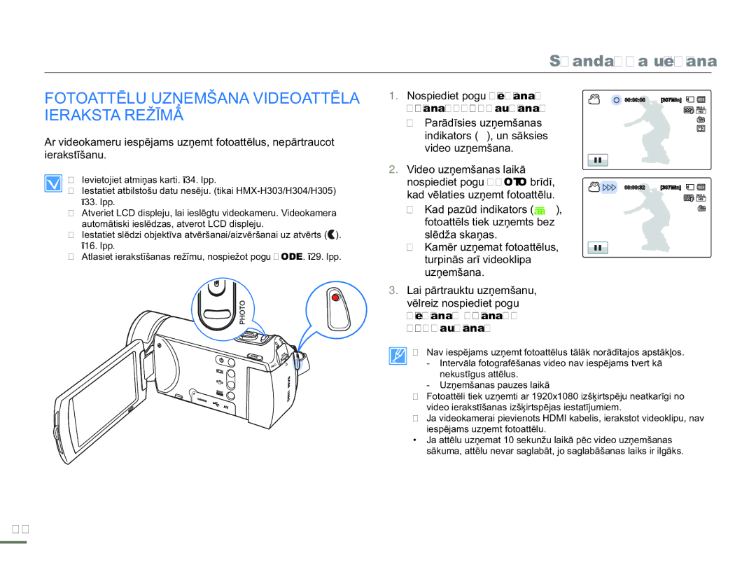 Samsung HMX-H304BP/EDC manual Fotoattēlu Uzņemšana Videoattēla Ieraksta Režīmā, Nospiediet pogu Uzņemšanas 