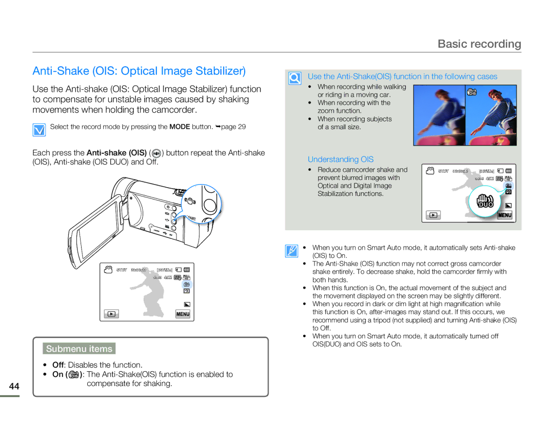 Samsung HMX-H303BP/MEA Anti-Shake OIS Optical Image Stabilizer, Use the Anti-ShakeOIS function in the following cases 