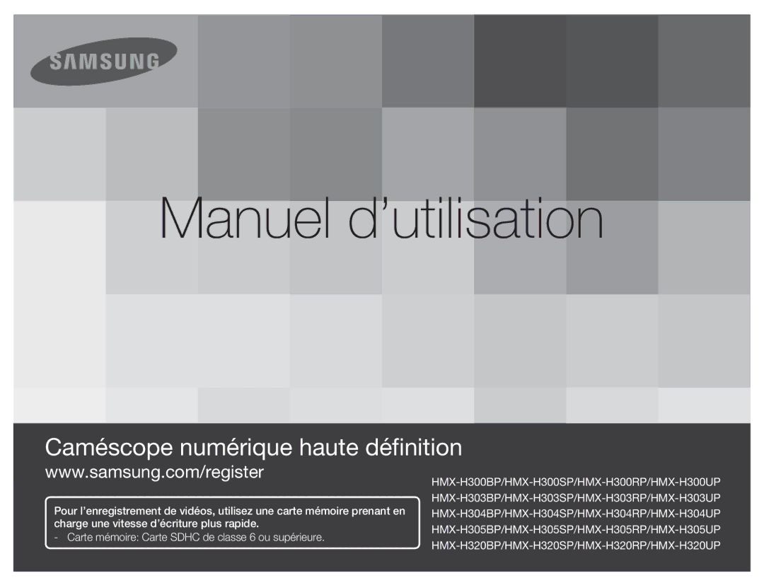 Samsung HMX-H300BP/EDC, HMX-H304SP/MEA, HMX-H300RP/EDC, HMX-H304BP/EDC, HMX-H304BP/MEA manual Manuel d’utilisation 