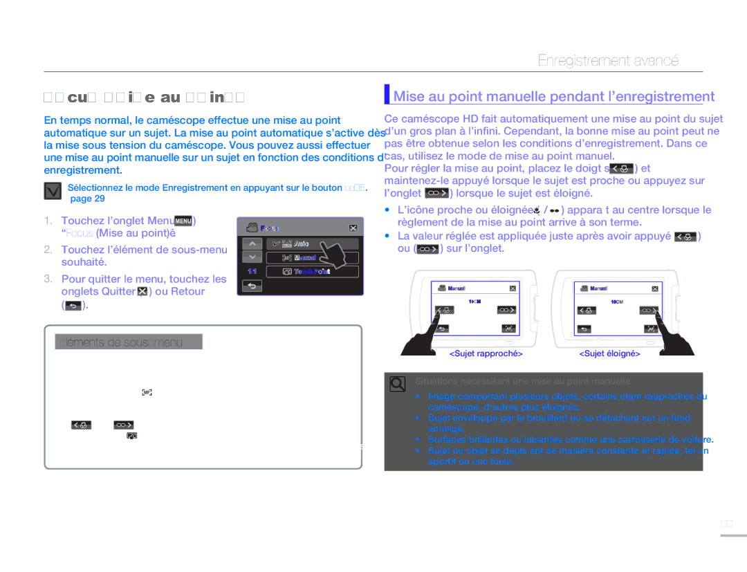 Samsung HMX-H304BP/EDC, HMX-H304SP/MEA, HMX-H300BP/EDC Focus Mise au point, Mise au point manuelle pendant l’enregistrement 