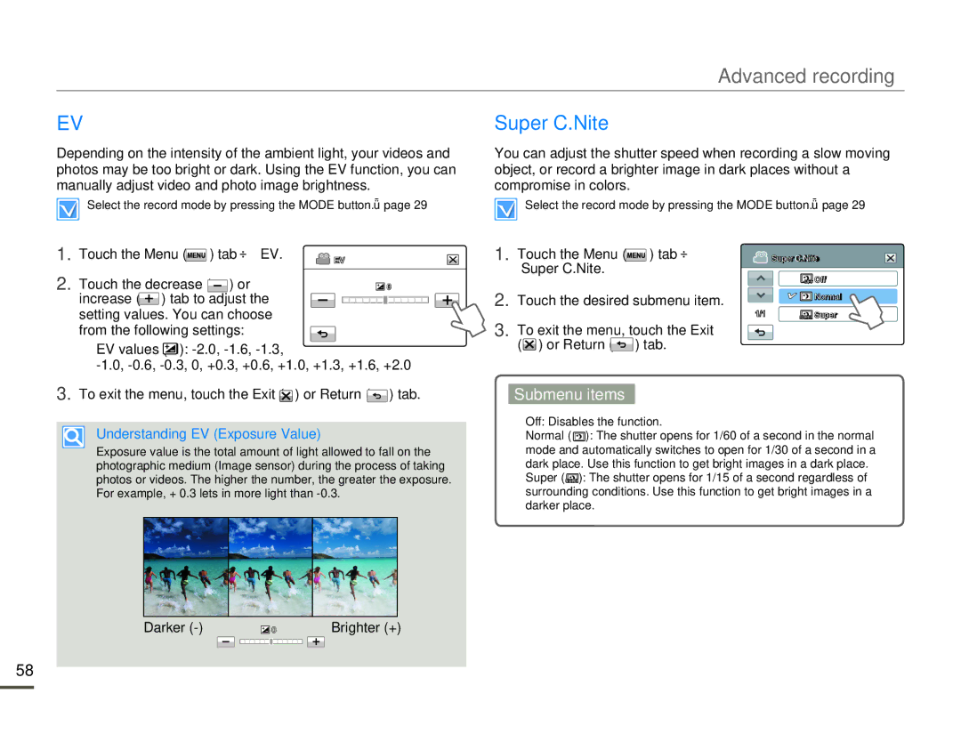 Samsung HMX-H304BN/HMX-H304SN/HMX-H304RN/HMX-H304UN Super C.Nite, Touch the Menu Tab  EV, Increase Tab to adjust, Darker 