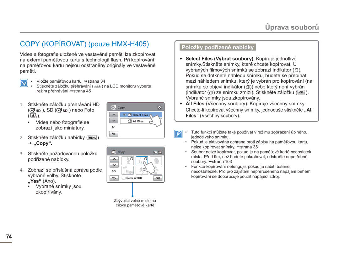 Samsung HMX-H400BP/EDC Copy Kopírovat pouze HMX-H405, Select Files Vybrat soubory Kopíruje jednotlivé, „Copy, „Yes Ano 