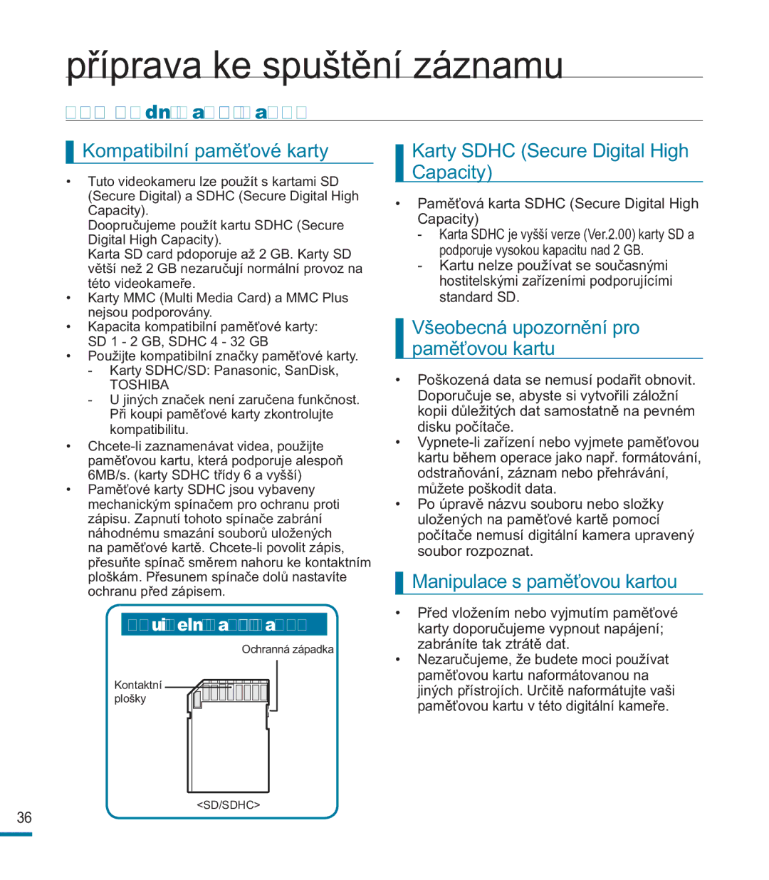 Samsung HMX-M20SP/EDC Výběr vhodné paměťové karty, Kompatibilní paměťové karty, Karty Sdhc Secure Digital High Capacity 