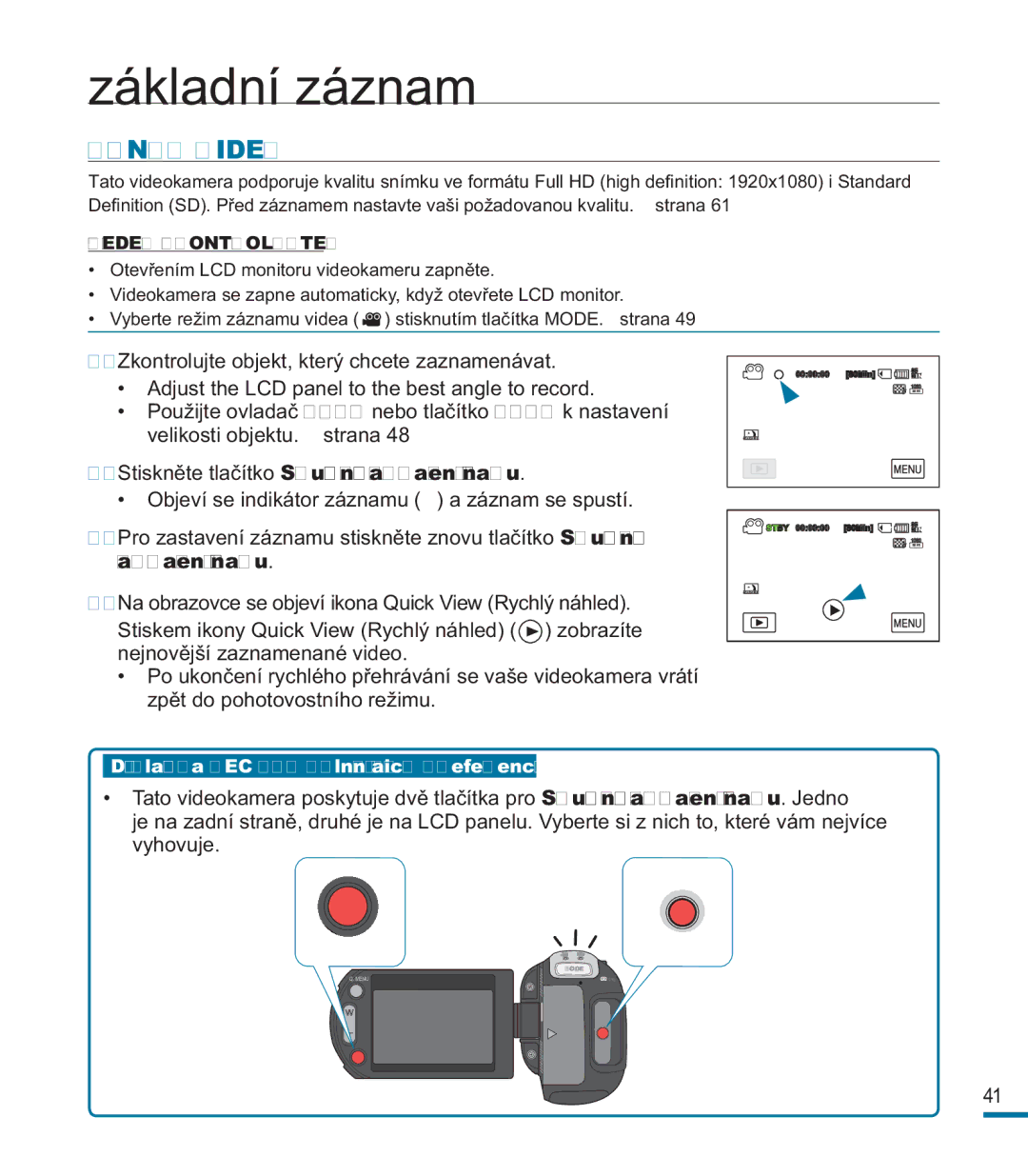 Samsung HMX-M20BP/EDC, HMX-M20SP/EDC manual Základní záznam, Záznam Videí, Stiskněte tlačítko Spuštění/zastavení záznamu 