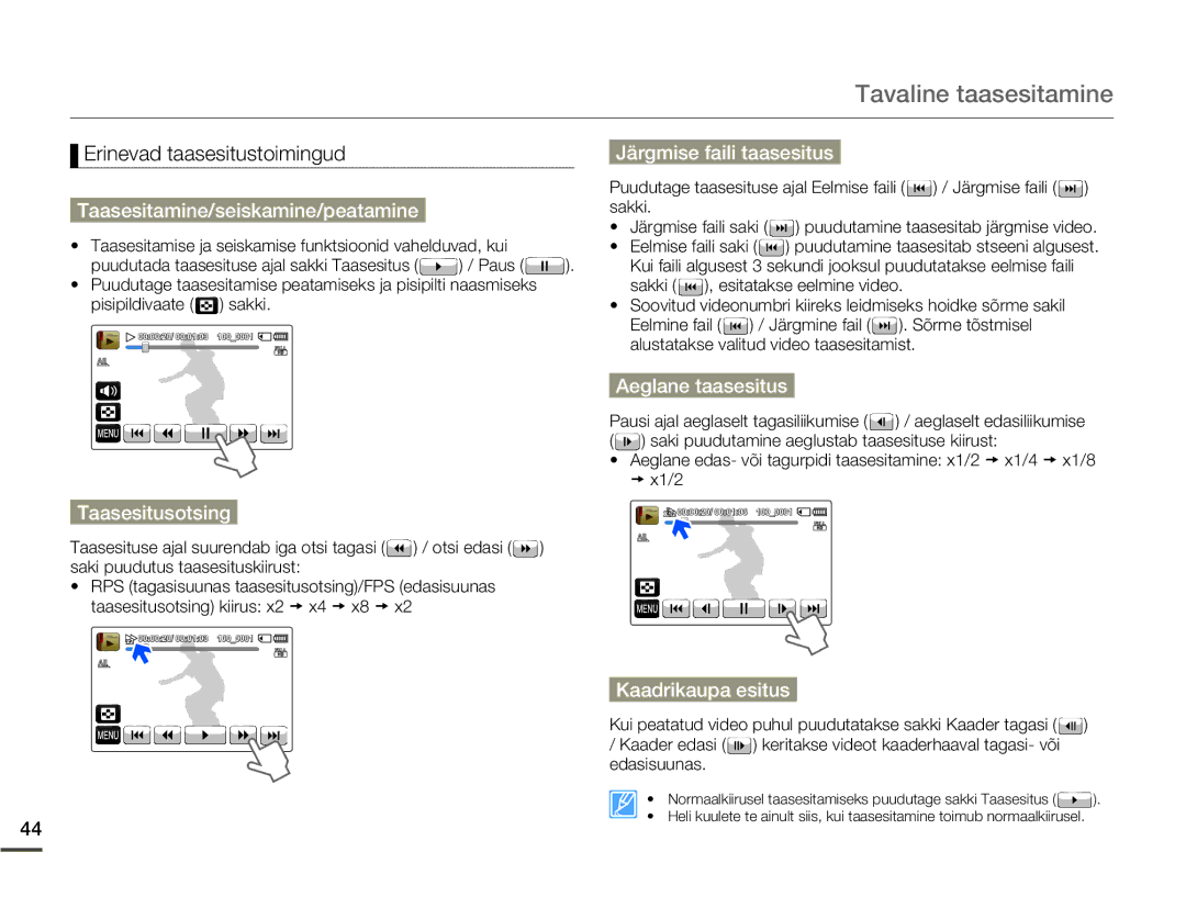 Samsung HMX-Q10BP/EDC Järgmise faili taasesitus, Taasesitamine/seiskamine/peatamine, Taasesitusotsing, Aeglane taasesitus 