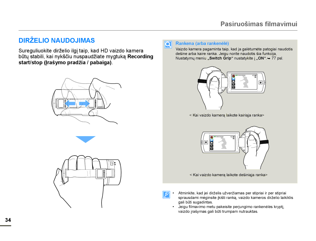 Samsung HMX-Q10BP/EDC manual Pasiruošimas filmavimui, Dirželio Naudojimas, Kai vaizdo kamerą laikote kairiąja ranka 