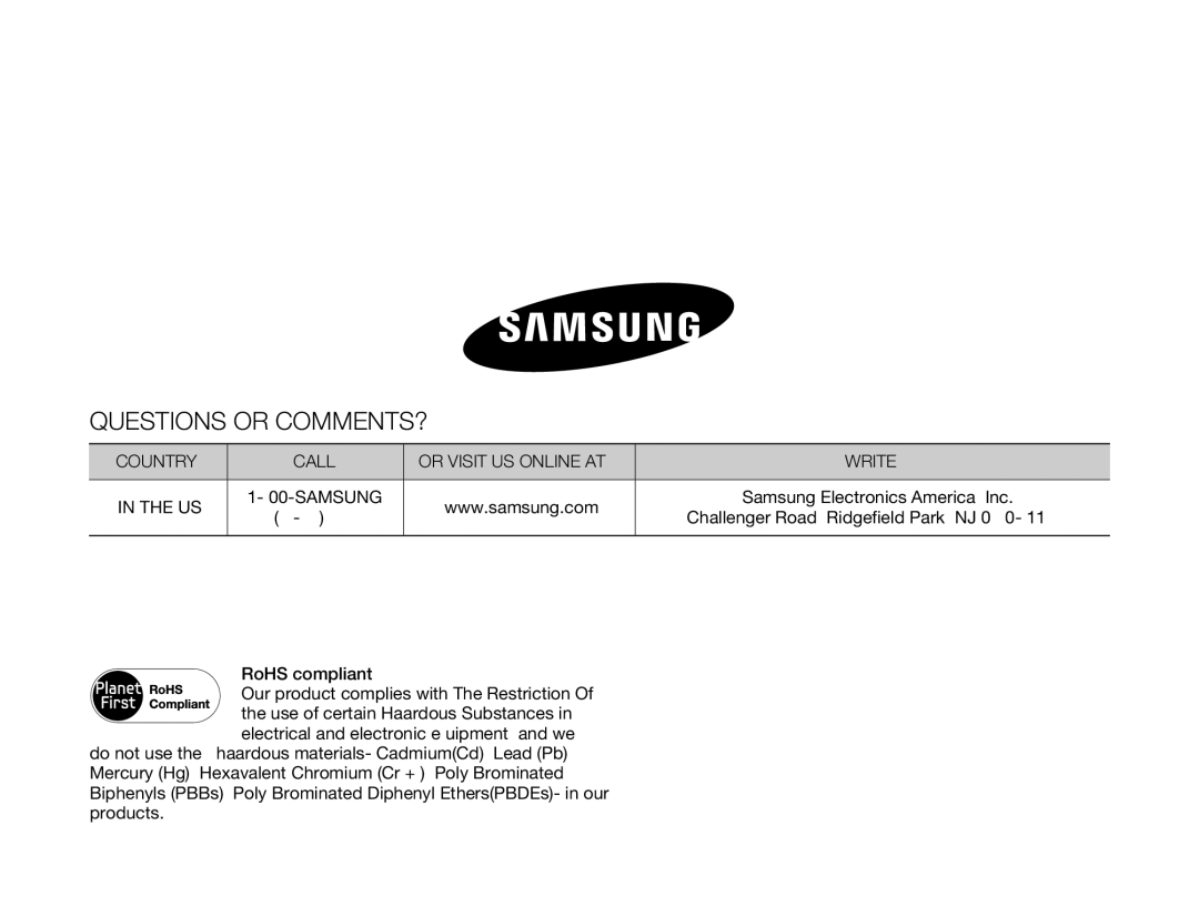 Samsung HMX-Q130BN, HMX-Q10TN, HMX-Q130UN, HMX-Q10PN, HMX-Q130PN Questions or COMMENTS?, Challenger Road Ridgefield Park, NJ 