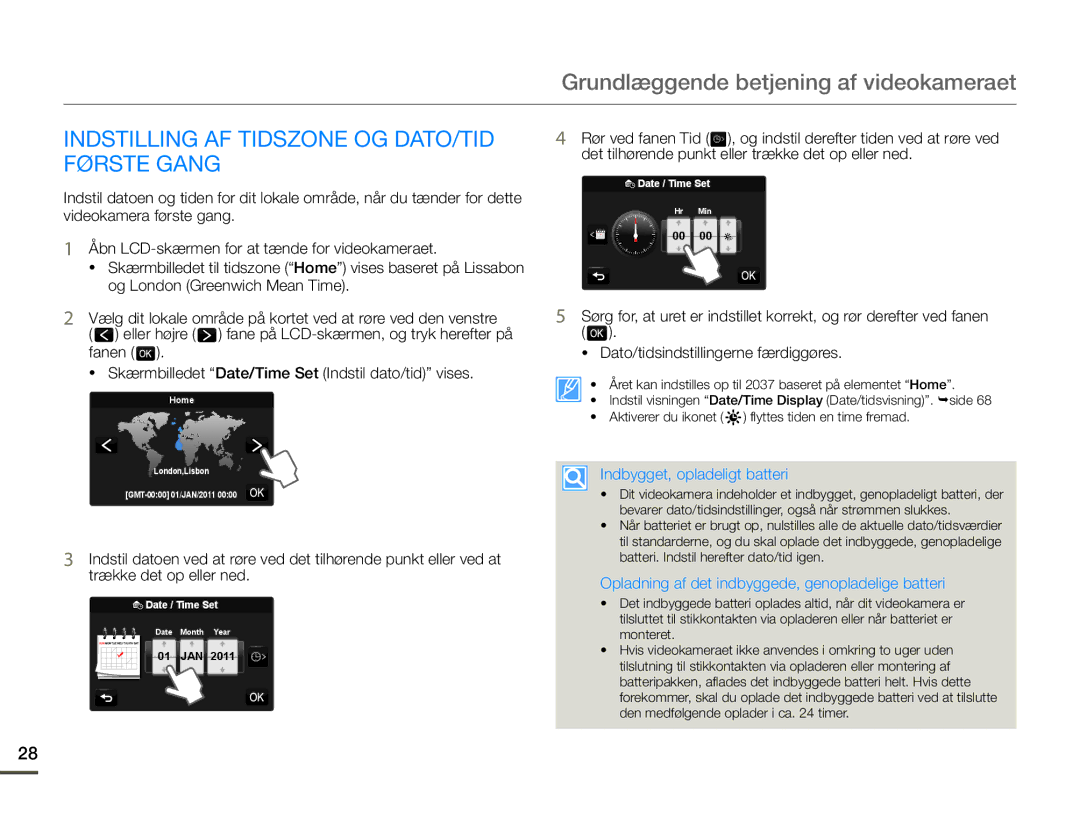 Samsung HMX-Q10PP/EDC, HMX-Q10TP/EDC manual Indstilling AF Tidszone OG DATO/TID Første Gang, Indbygget, opladeligt batteri 