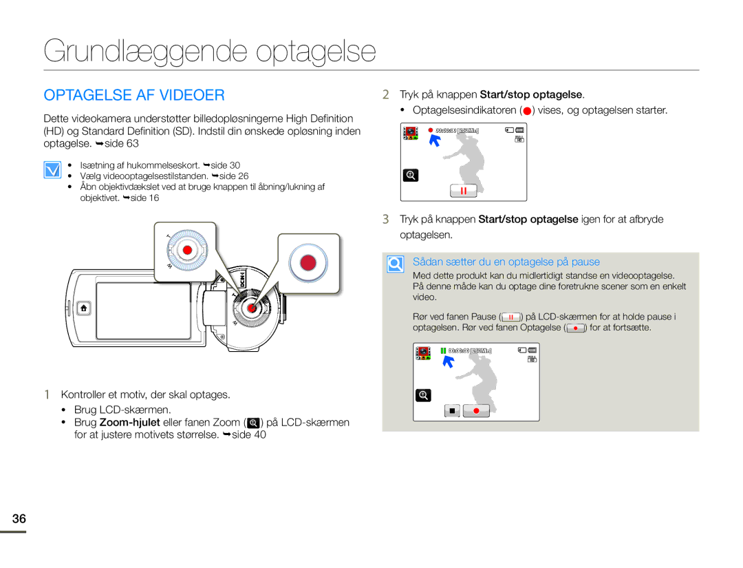 Samsung HMX-Q10TP/EDC, HMX-Q10PP/EDC Grundlæggende optagelse, Optagelse AF Videoer, Sådan sætter du en optagelse på pause 