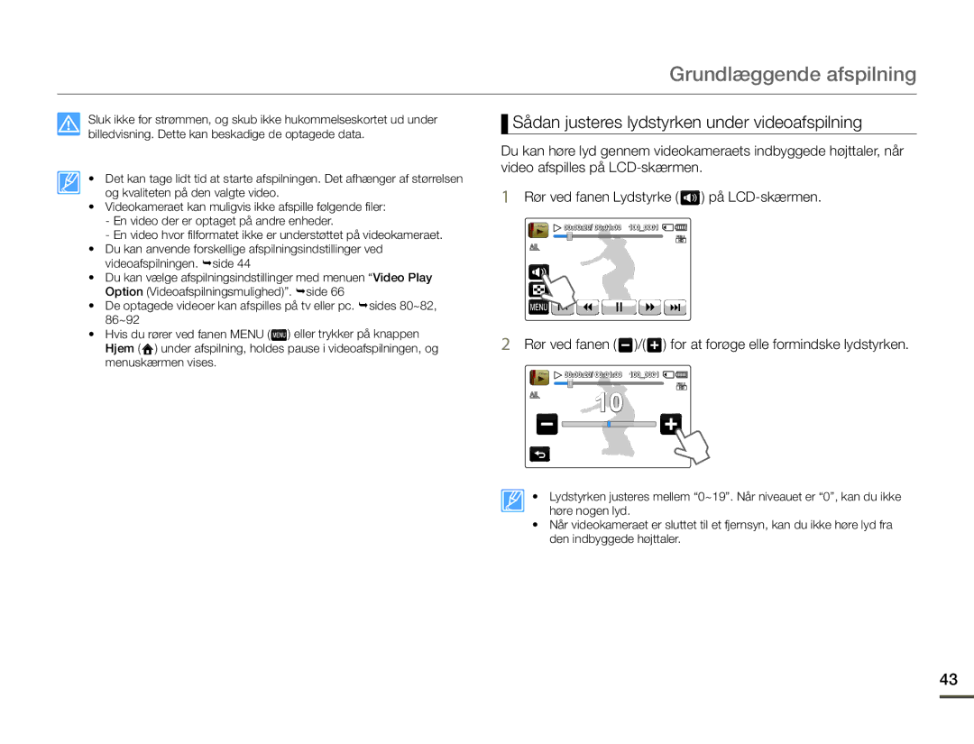 Samsung HMX-Q10PP/EDC, HMX-Q10TP/EDC, HMX-Q10BP/EDC manual Sådan justeres lydstyrken under videoafspilning 