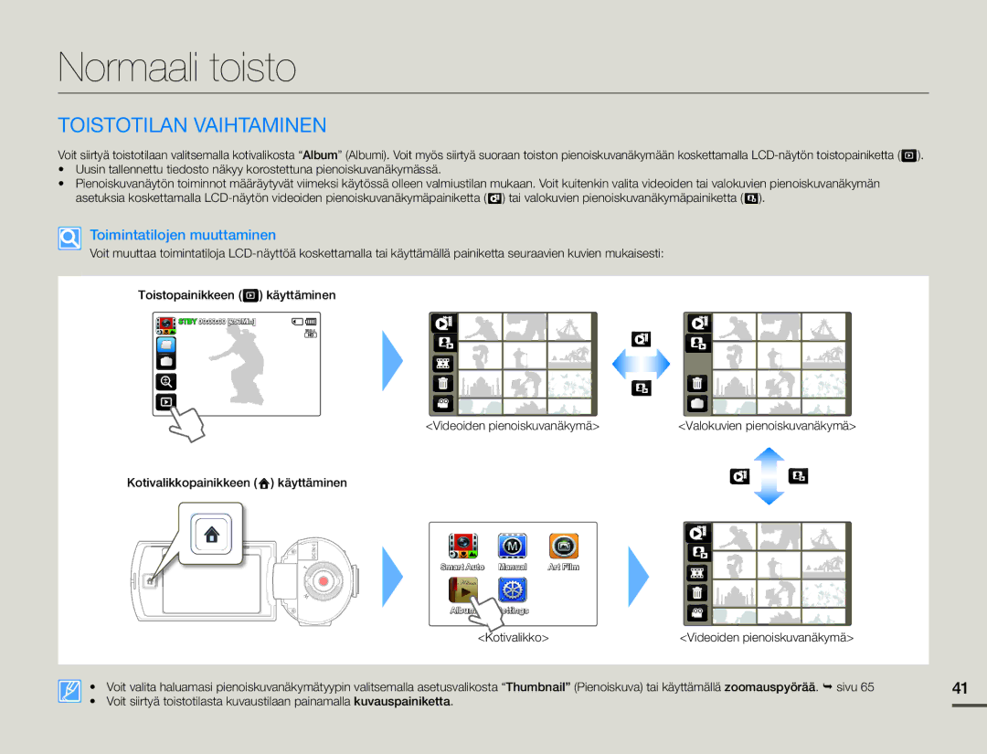 Samsung HMX-Q10BP/EDC, HMX-Q10TP/EDC, HMX-Q10PP/EDC Normaali toisto, Toistotilan Vaihtaminen, Toimintatilojen muuttaminen 