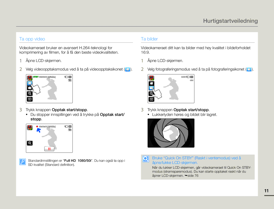 Samsung HMX-Q10BP/EDC, HMX-Q10TP/EDC, HMX-Q10PP/EDC manual Hurtigstartveiledning, Ta opp video 